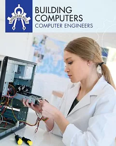 Building Computers: Computer Engineers