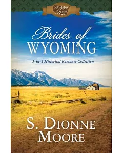Brides of Wyoming: 3-in-1 Historical Romance Collection