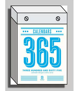 Three Hundred and Sixty Five_Calendar Designs with a Twist