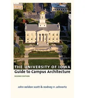 The University of Iowa Guide to Campus Architecture