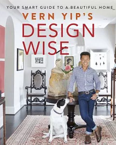 Vern yip’s Design Wise: Your Smart Guide to a Beautiful Home