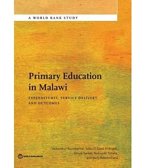 Primary Education in Malawi: Expenditures, Service Delivery, and Outcomes