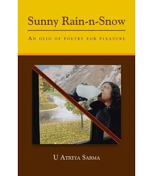 Sunny Rain-n-snow: An Olio of Poetry for Pleasure