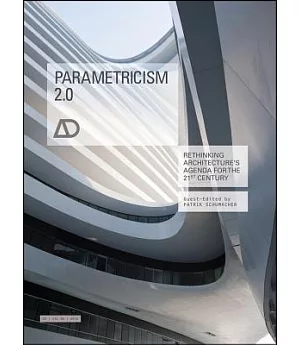 Parametricism 2.0: Rethinking Architecture’s Agenda for the 21st Century