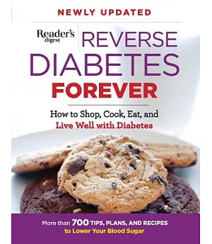 Reverse Diabetes Forever: How to Shop, Cook, Eat, and Live Well With Diabetes