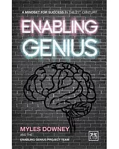 Enabling Genius: A Mindset for Success in the 21st Century