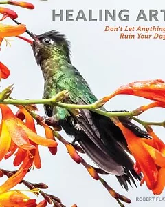 Healing Art: Don’t Let Anything Ruin Your Day