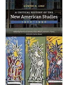 A Critical History of the New American Studies, 1970-1990