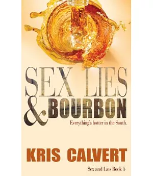 Sex, Lies & Bourbon