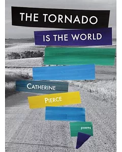 The Tornado Is the World