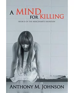 A Mind for Killing: Book Six of the Mercenary’s Salvation