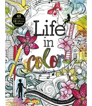 Life in Color: A Coloring Book for Bold, Bright, Messy Works-In-Progress