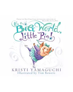 It’’s a Big World, Little Pig