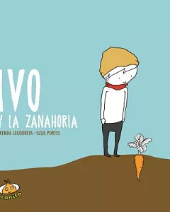 Ivo y la zanahoria / Ivo and the Carrot