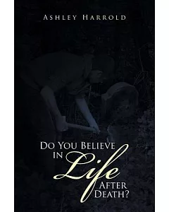 Do You Believe in Life After Death?