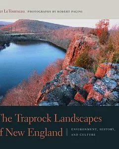The Traprock Landscapes of New England: Environment, History, and Culture