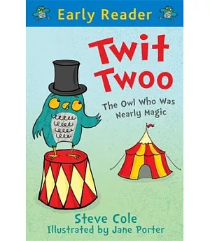 Twit Twoo: The Owl Who Was Nearly Magic
