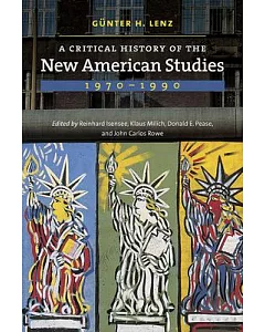 A Critical History of the New American Studies, 1970-1990