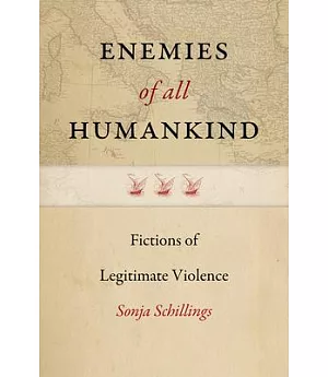 Enemies of All Humankind: Fictions of Legitimate Violence