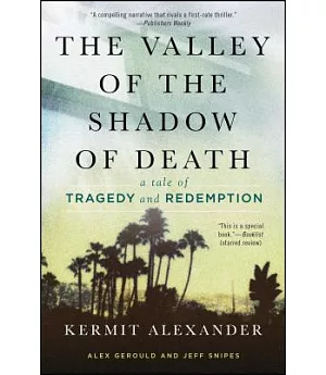 The Valley of the Shadow of Death: A Tale of Tragedy and Redemption