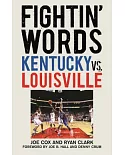 Fightin’ Words: Kentucky Vs. Louisville