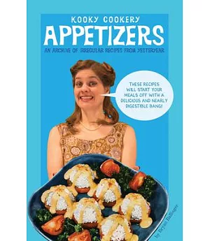 Appetizers: An Archive of Irregular Recieps from Yesteryear