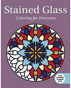 Stained Glass: Coloring for Everyone