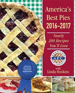 America’s Best pies 2016-2017: Nearly 200 Recipes You’ll Love