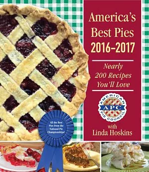 America’s Best Pies 2016-2017: Nearly 200 Recipes You’ll Love