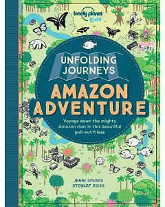 Unfolding Journeys Amazon Adventure: Voyage Down the Mighty Amazon River in This Beautiful Pull-out Frieze