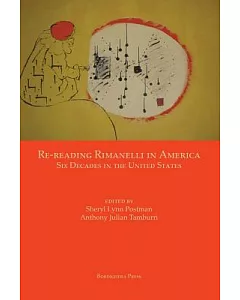 Re-Reading Rimanelli in America: Six Decades in the United States