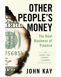 Other People’s Money: The Real Business of Finance