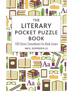 The Literary Pocket Puzzle Book: 120 Classic Conundrums for Book Lovers