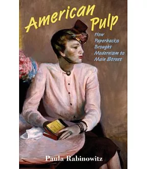 American Pulp: How Paperbacks Brought Modernism to Main Street