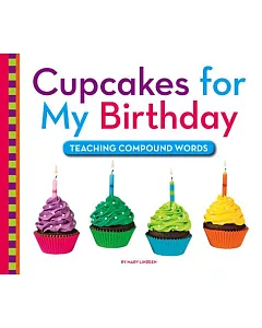Cupcakes for My Birthday: Teaching Compound Words