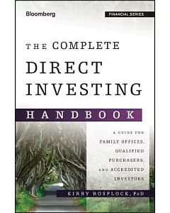 The Complete Direct Investing Handbook: A Guide for Family Offices, Qualified Purchasers, and Accredited Investors