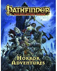 Pathfinder Roleplaying Game: Horror Adventures