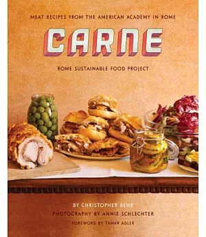 Carne: Meat Recipes from the Kitchen of the American Academy in Rome