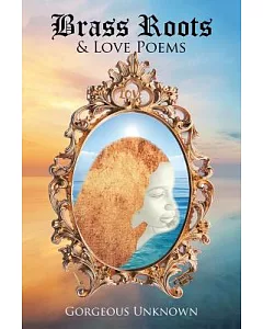 Brass Roots & Love Poems