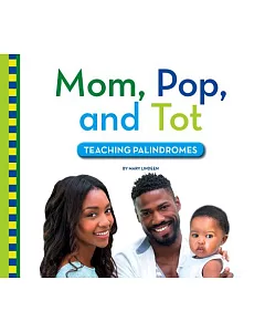 Mom, Pop, and Tot: Teaching Palindromes