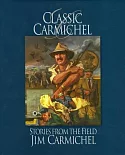 Classic Carmichel: Stories from the Field