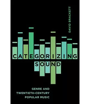 Categorizing Sound: Genre and Twentieth-Century Popular Music
