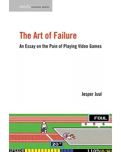 The Art of Failure: An Essay on the Pain of Playing Video Games