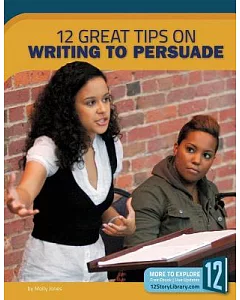 12 Great Tips on Writing to Persuade