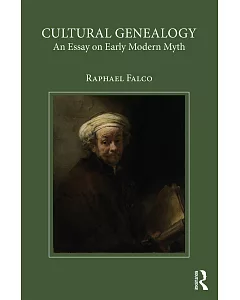 Cultural Genealogy: An Essay on Early Modern Myth