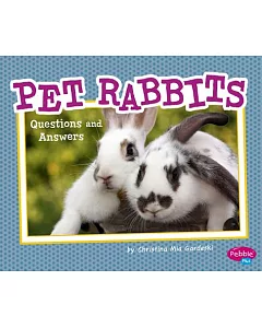 Pet Rabbits: Questions and Answers