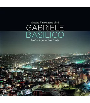 Gabriele Basilico: I Listen to Your Heart, City