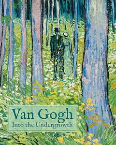 Van Gogh: Into the UnDergrowth
