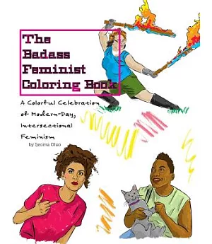 The Badass Feminist Coloring Book: Teen Friendly Edition