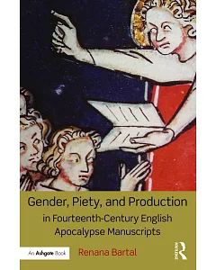 Gender, Piety, and Production in Fourteenth-Century English Apocalypse Manuscripts